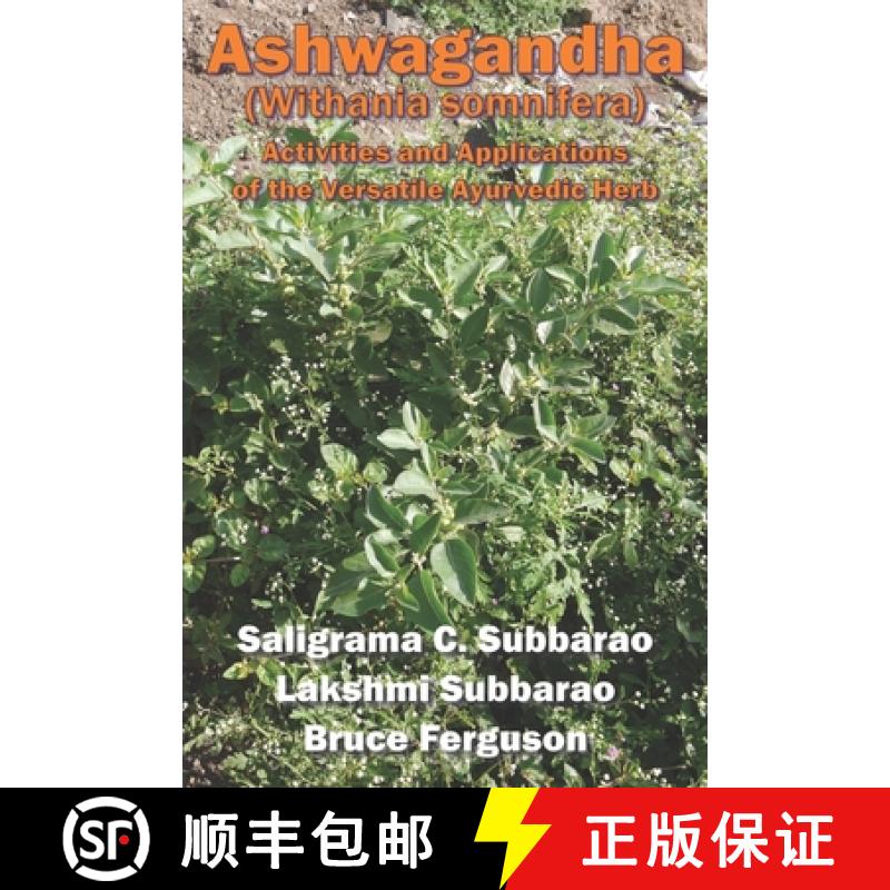 【3-4周达】Ashwagandha (Withania somnifera): Activities and Applications of the Versatile Ayurvedic Herb [9780984381234]