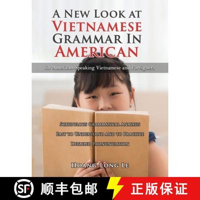 【3-4周达】A New Look at Vietnamese Grammar in American: For American-Speaking Vietnamese and Foreigners [9781959579434]