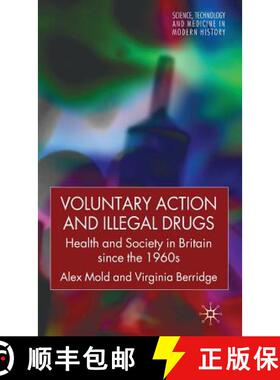 【3-4周达】Voluntary Action and Illegal Drugs : Health and Society in Britain since the 1960s [9780230521407]