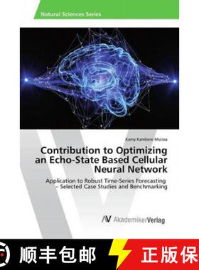 预订 Contribution to Optimizing an Echo-State Based Cellular Neural Network [9786202213936]