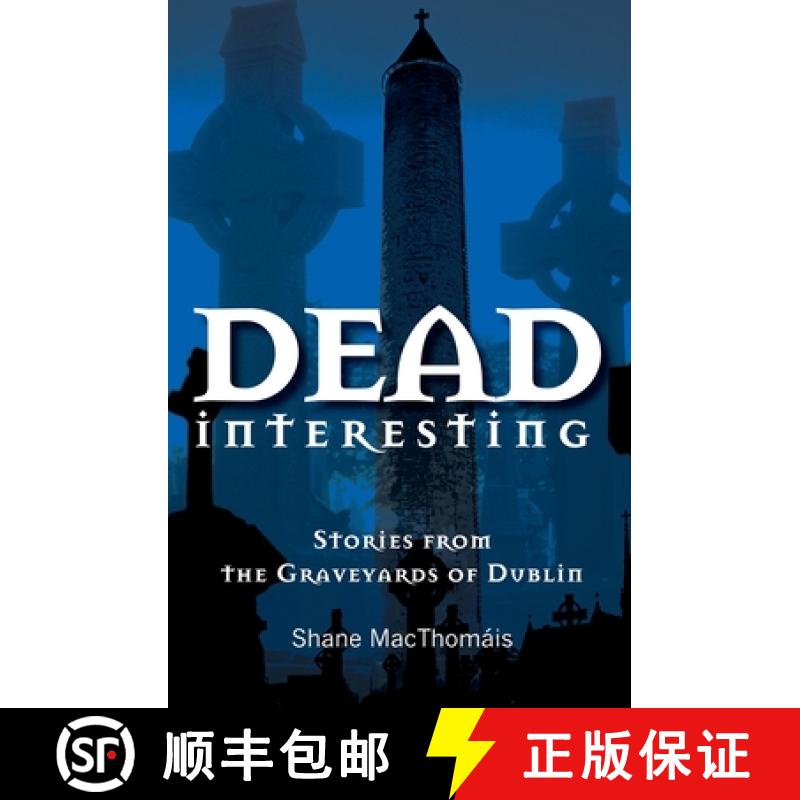 【2-3周达】Dead Interesting: Stories from the Graveyards of Dublin [9781856358057]