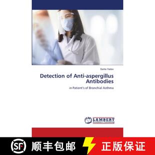 【3-4周达】Detection of Anti-aspergillus Antibodies [9783659924392]