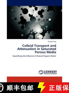 预订 Colloid Transport and Attenuation in Saturated Porous Media [9783847377405]