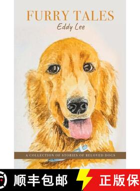 【3-4周达】Furry Tales: A Collection of Stories of Beloved Dogs [9781365393440]