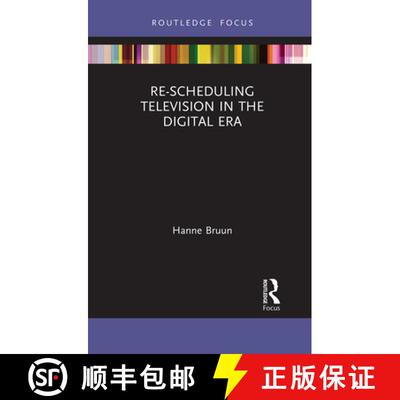 【3-4周达】Re-scheduling Television in the Digital Era [9781032400891]
