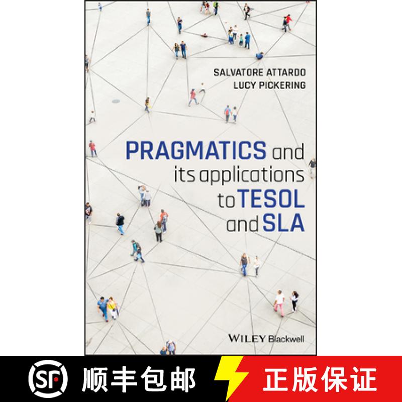 预订 Pragmatics And Its Applications To Tesol And Sla [Wiley语言和语言学] [9781119554257]