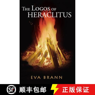 【3-4周达】The Logos of Heraclitus: The First Philosopher of the West on Its Most Interesting Term [9781589880702]