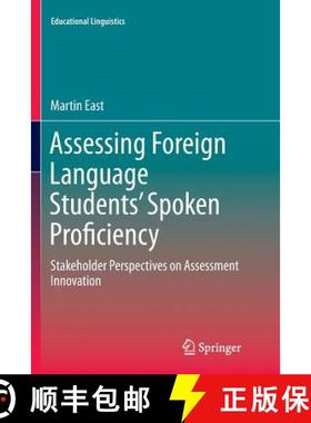 【3-4周达】Assessing Foreign Language Students' Spoken Proficiency : Stakeholder Perspectives on Asse... [9789811091285]