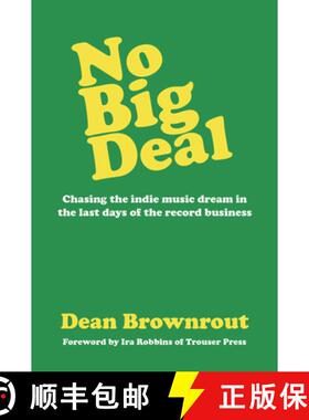 预订 No Big Deal: Chasing the Indie Music Dream in the Last Days of the Record Business [9781771839099]