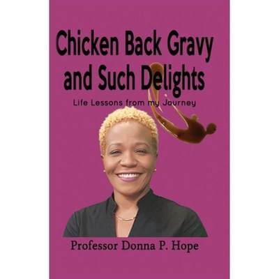 【4周达】Chicken Back Gravy and Such Delights: Life Lessons From My Journey [9789769622708]