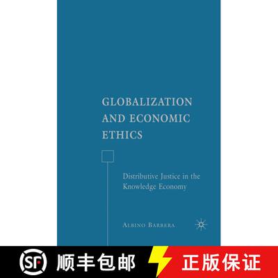 【3-4周达】Globalization and Economic Ethics: Distributive Justice in the Knowledge Economy [9780230600898]