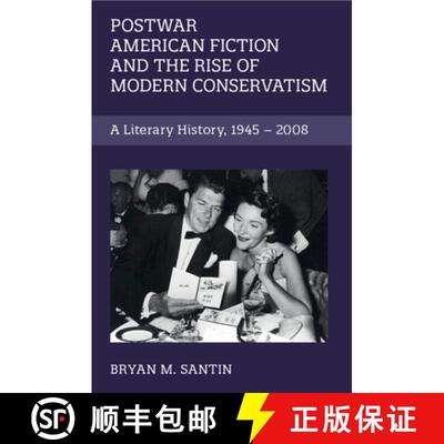 【3-4周达】Postwar American Fiction and the Rise of Modern Conservatism: A Literary History, 1945–2008 [9781108932202]