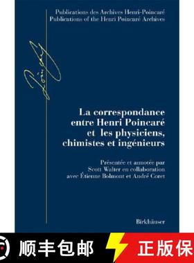【3-4周达】La Correspondance Entre Henri Poincaré Et Les Physiciens, Chimistes Et Ingénieurs [9783764371364]