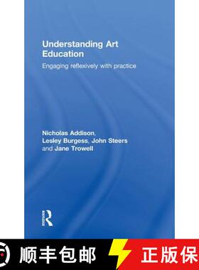 【3-4周达】Understanding Art Education : Engaging Reflexively with Practice [9780415367394]