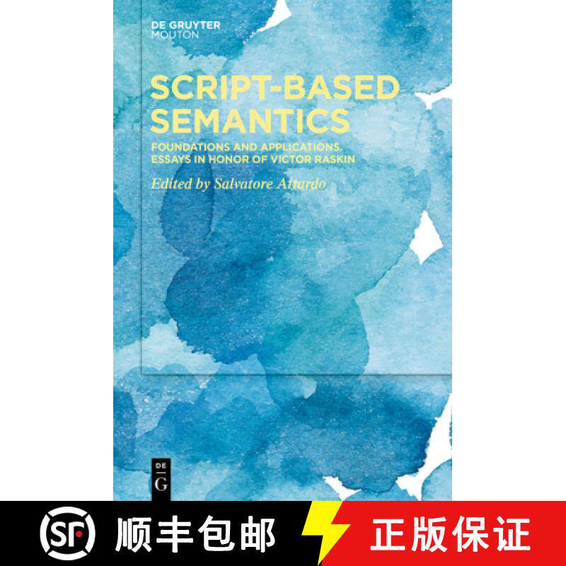 预订 Script-Based Semantics: Foundations and Applications. Essays in Honor of Victor Raskin [9781501517433]