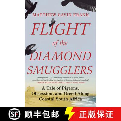 【3-4周达】Flight of the Diamond Smugglers – A Tale of Pigeons, Obsession, and Greed Along Coastal S... [9781324091554]