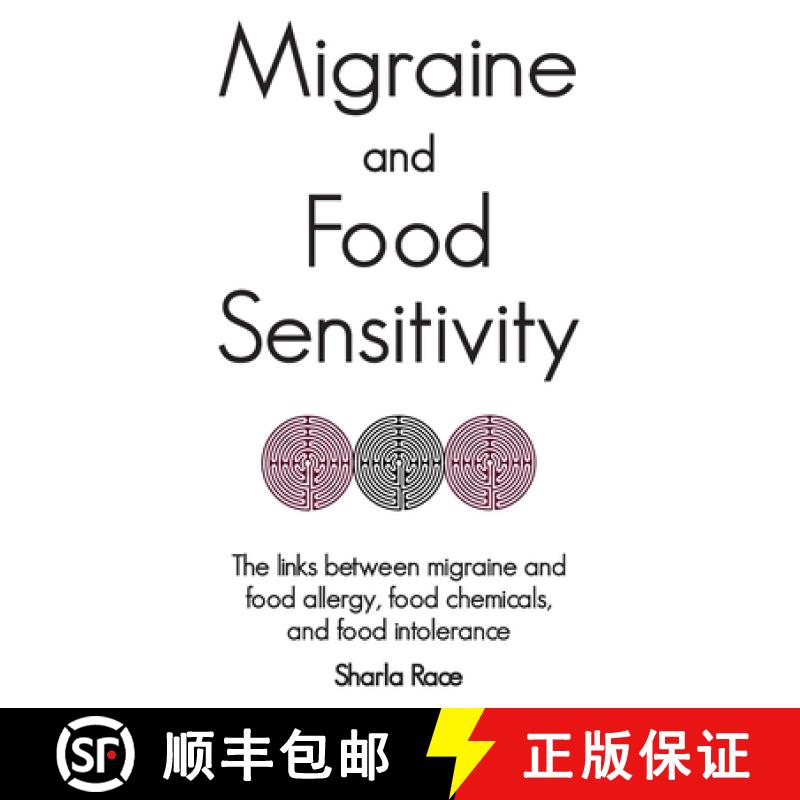 【3-4周达】Migraine and Food Sensitivity: The links between migraine and food allergy, food chemicals... [9781907119705]