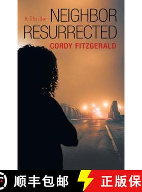 【3-4周达】Neighbor Resurrected: A Thriller [9781480877764]