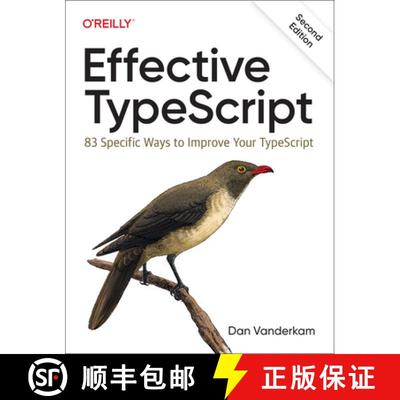 【3-4周达】Effective Typescript: 83 Specific Ways to Improve Your Typescript [9781098155063]