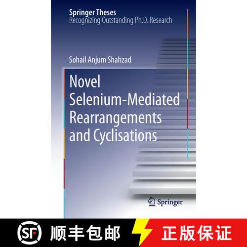 【3-4周达】精装 Novel Selenium-Mediated Rearrangements and Cyclisations [9783642331725]