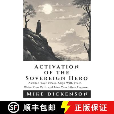 【3-4周达】The Sovereign Hero's Activation Manual: Discover your Truth, Claim your Path, Walk the Tal... [9780990898320]