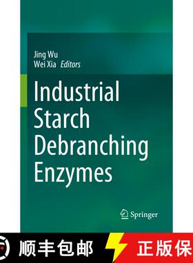 【3-4周达】Industrial Starch Debranching Enzymes [9789811970283]