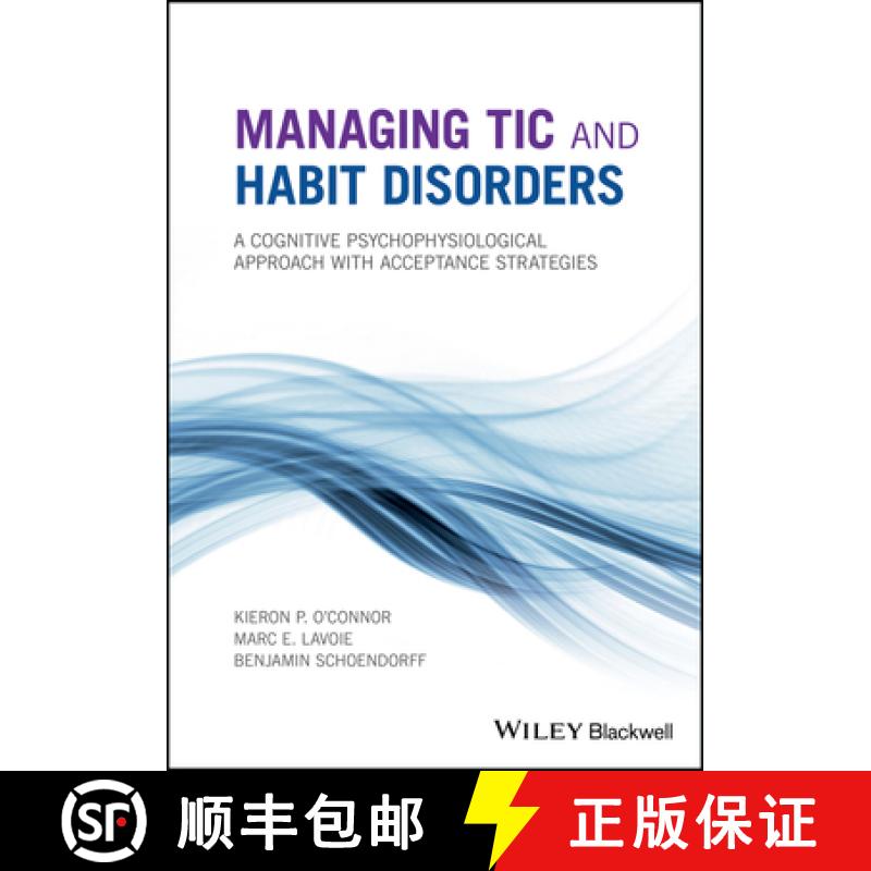 【2-3周达】Managing Tic And Habit Disorders - A Cognitive Psychophysiological Approach With Acceptanc... [9781119167273]