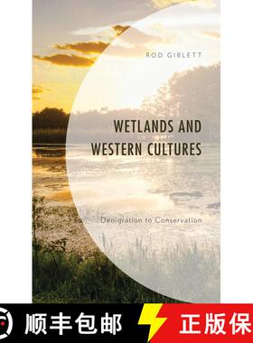 【3-4周达】Wetlands and Western Cultures : Denigration to Conservation [9781793643452]