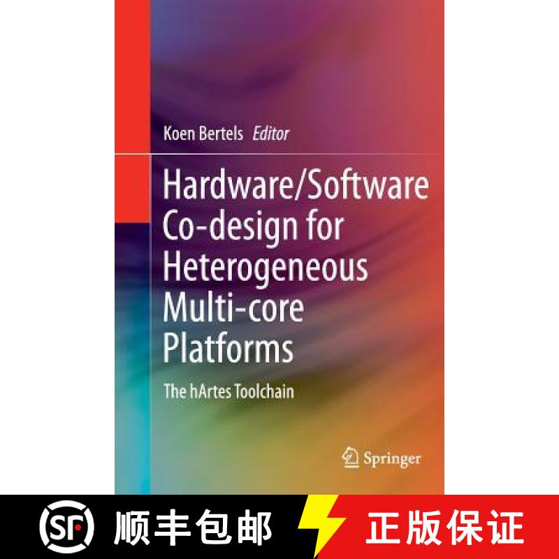 【3-4周达】Hardware/Software Co-design for Heterogeneous Multi-core Platforms : The hArtes Toolchain [9789400797192]