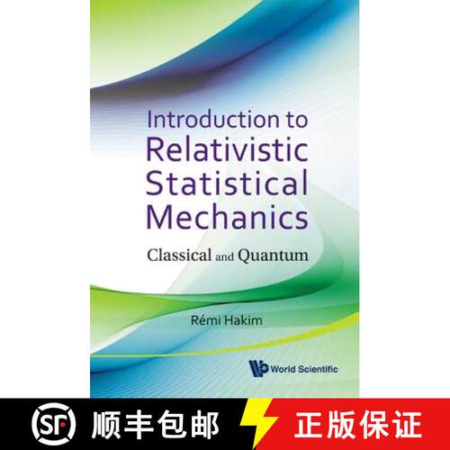 【3-4周达】精装 INTRODUCTION TO RELATIVISTIC STATISTICAL MECHANICS: CLASSICAL AND QUANTUM [9789814322430]