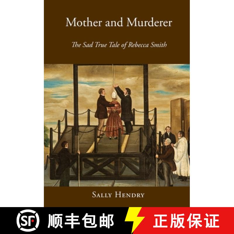 【2-3周达】Mother and Murderer: the Sad True Tale of Rebecca Smith: the Sad True Tale of Rebecca Smith [9781914407345]
