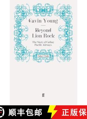 预订 Beyond Lion Rock: The Story of Cathay Pacific Airways [9780571251988]