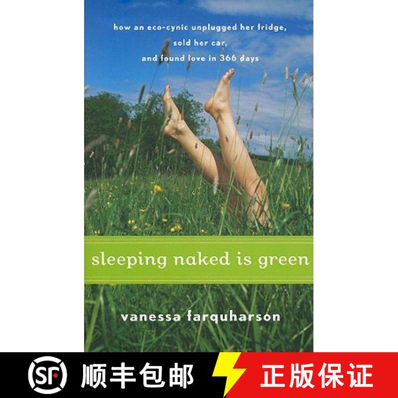 【3-4周达】Sleeping Naked Is Green: How an Eco-Cynic Unplugged Her Fridge, Sold Her Car, and Found Lo... [9780547073286]