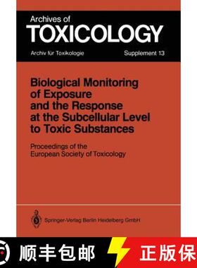 【3-4周达】Biological Monitoring of Exposure and the Response at the Subcellular Level to Toxic Subst... [9783540503361]
