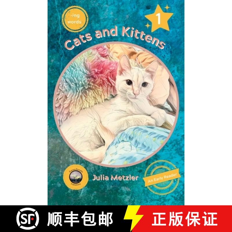 【3-4周达】Cats and Kittens: Book No. 1 of -ing Early Reader Series: Book No. 1 of -ing Early Readers... [9781738680535]