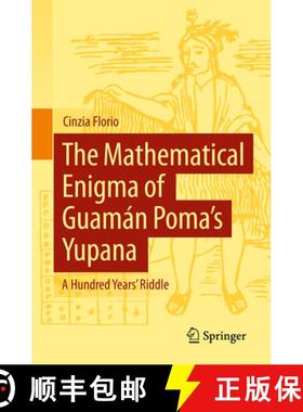 【3-4周达】The Mathematical Enigma of Guamán Poma’s Yupana: A Hundred Years' Riddle [9783031926617]