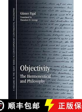 【3-4周达】Objectivity: The Hermeneutical and Philosophy [9781438432052]