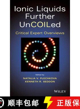 【3-4周达】Ionic Liquids Further Uncoiled: Critical Expert Overviews [Wiley化学化工] [9781118438633]
