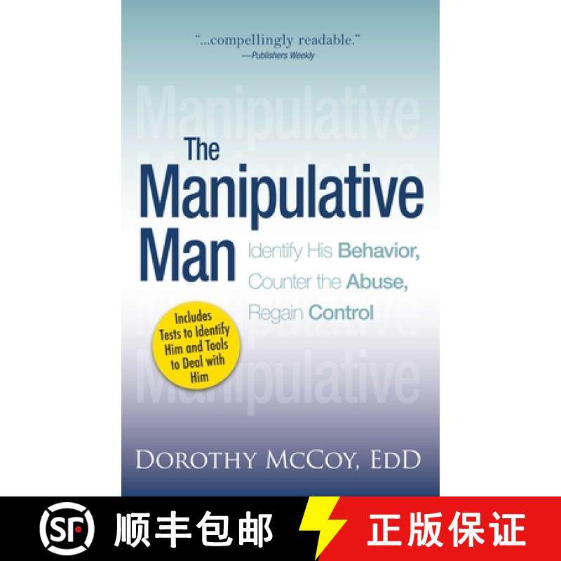 【3-4周达】The Manipulative Man: Identify His Behavior, Counter the Abuse, Regain Control [9781593376239]