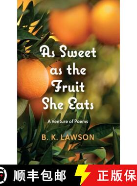 【3-4周达】As Sweet as the Fruit She Eats: A Venture of Poems [9798385205301]