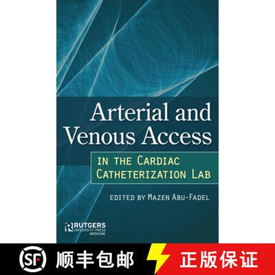 【3-4周达】精装 Arterial and Venous Access in the Cardiac Catheterization Lab: Arterial and Venous Ac... [9780813572161]