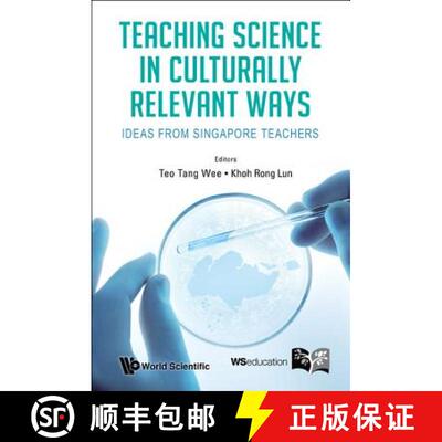 【3-4周达】Teaching Science In Culturally Relevant Ways: Ideas From Singapore Teachers [9789814618175]