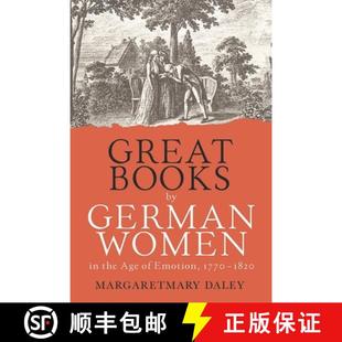 【3-4周达】Great Books by German Women in the Age of Emotion, 1770–1820 [9781640140974]