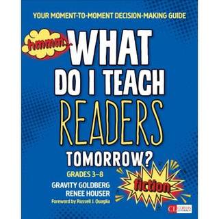 【4周达】What Do I Teach Readers Tomorrow? Fiction, Grades 3-8: Your Moment-To-Moment Decision-Making... [9781506351230]