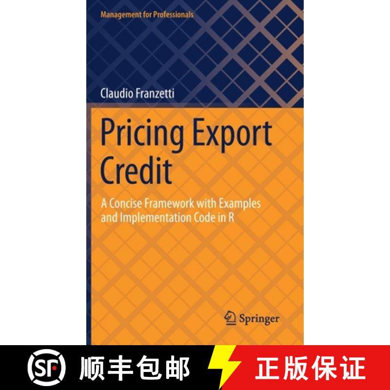 【3-4周达】Pricing Export Credit : A Concise Framework with Examples and Implementation Code in R [9783030702847]