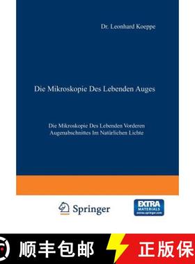 【3-4周达】Die Mikroskopie des Lebenden Auges: Erster Band Die Mikroskopie des Lebenden Vorderen Auge... [9783642899614]