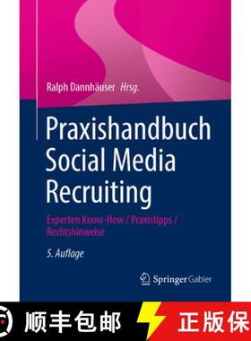 【3-4周达】Praxishandbuch Social Media Recruiting: Experten Know-How / Praxistipps / Rechtshinweise [9783658402273]