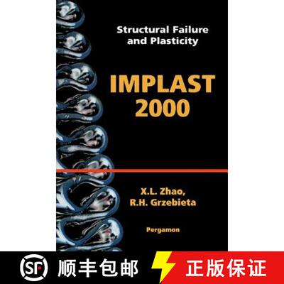 【3-4周达】Structural Failure and Plasticity: IMPLAST 2000: 4-6 October 2000, Melbourne, Australia [9780080438757]