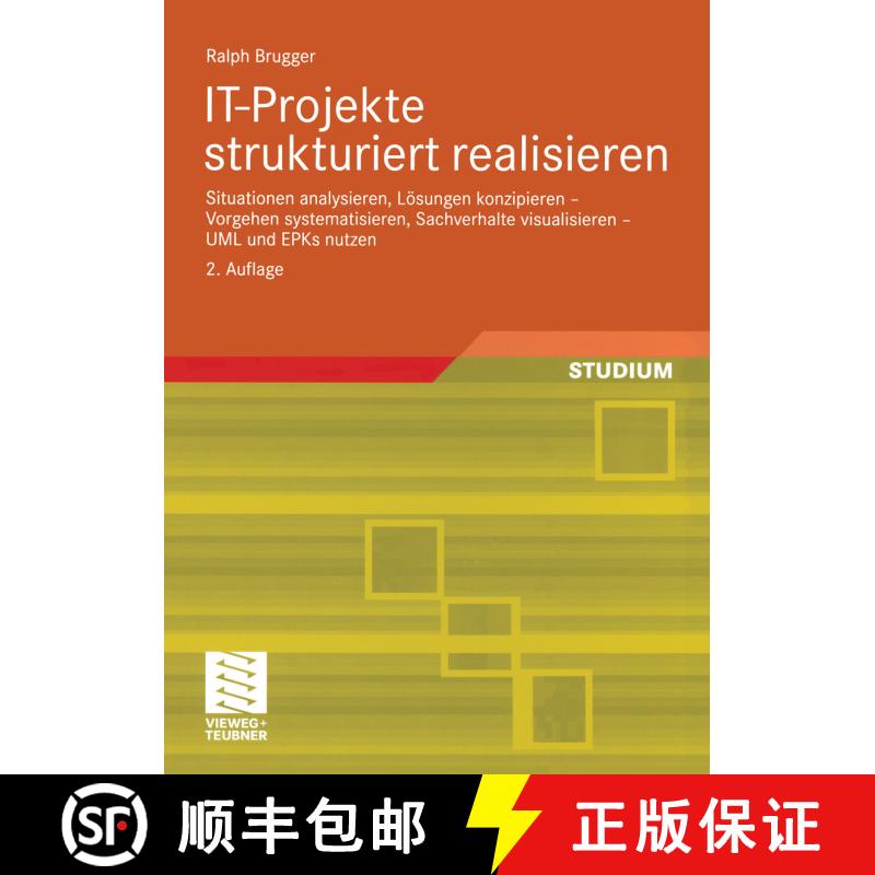 【3-4周达】IT-Projekte strukturiert realisieren: Situationen analysieren, Lösungen konzipieren — Vo... [9783834801180] - 实物图