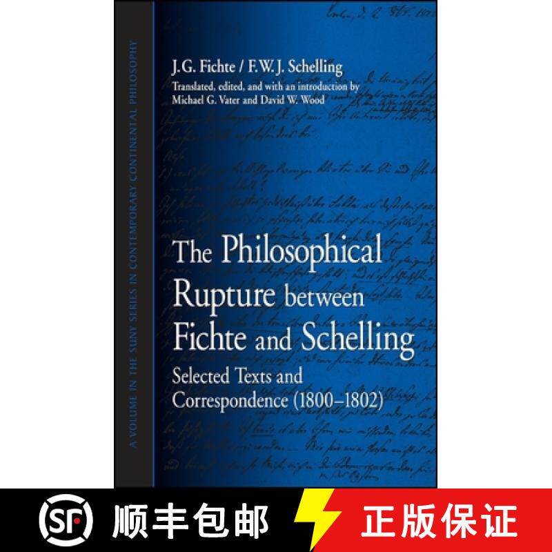 【3-4周达】The Philosophical Rupture Between Fichte and Schelling: Selected Texts and Correspondence ... [9781438440170]